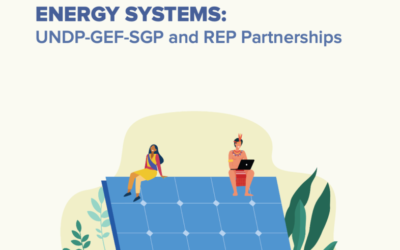 ADVANCING INDIGENOUS-LEDENERGY SYSTEMS:UNDP-GEF-SGP and REP Partnerships